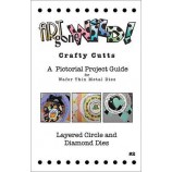 Crafty Cutts Project Guide #2 - Layered Circle and Diamond Dies, AM-LCDIADIEBK